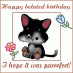 Happy-Belated-Birthday-I-Hope-It-Was-Purrfect.gif