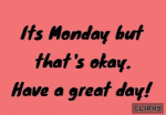 Monday Great.gif