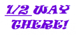 halfway there.png