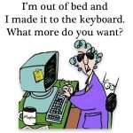 Maxine.I-made-it-out-of-bed-to-the-keyboard1.jpg